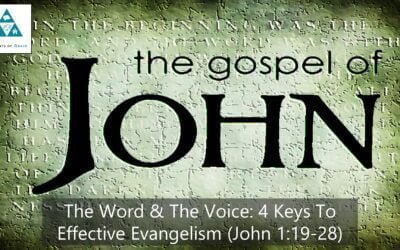 #8: The Word and The Voice: Four Keys To Effective Evangelism[Sermon]