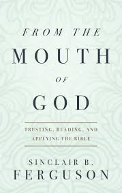 From The Mouth of God Trusting, Reading, and Applying the Bible