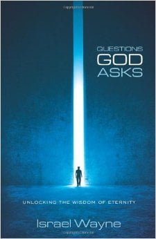 Questions God Asks: Unlocking the Wisdom of Eternity