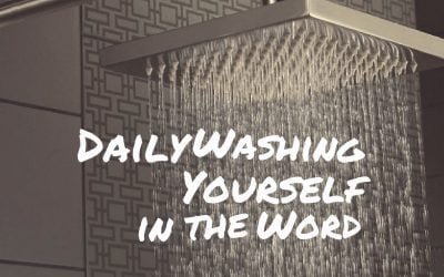 Daily Washing Yourself in the Word
