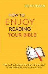 How to Enjoy Reading Your Bible