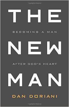 The New Man Becoming A Man After God’s Heart