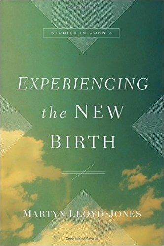 Experiencing the New Birth: Studies in John 3