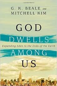 A Review of “God Dwells Among Us” by G.K. Beale and Mitchell Kim