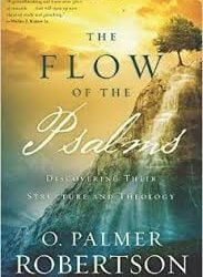 The Flow Of The Psalms: Discovering Their Structure And Theology