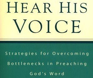 Let The Earth Hear His Voice Strategies for Overcoming Bottlenecks in Preaching God’s Word