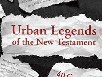 Urban Legends of the New Testament