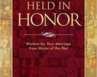 Held In Honor Wisdom for Your Marriage from Voices of the Past by Haste and Plummer