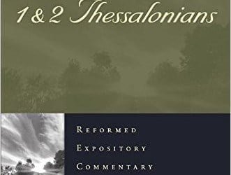 1 & 2 Thessalonians (Richard D. Phillips, Reformed Expository Commentary)