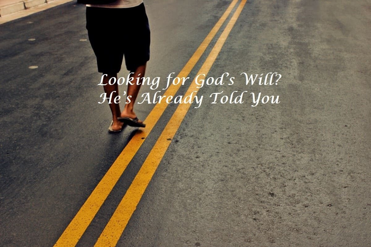 Looking for God’s Will? He’s Already Told You - Servants of Grace