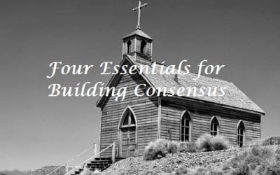 Four Essentials for Building Consensus