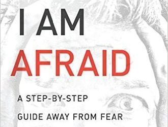 A Review of “When I am Afraid” by Edward T. Welch