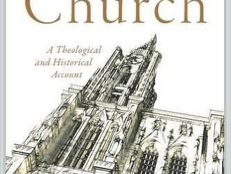 The Church: A Theological and Historical Account (Gerald Bray)