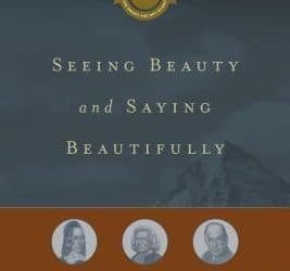 Seeing Beauty and Saying Beautifully: The Power of Poetic Effort in the Work of George Herbert, George Whitefield, and C.S. Lewis