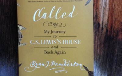 Called: My Journey to C.S. Lewis’ House and Back Again by Ryan J. Pemberton