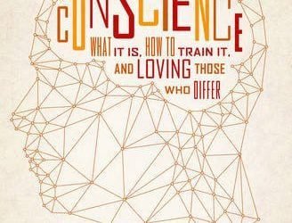 Conscience: What is is, How to Train it, and Loving Those Who Differ (Andrew David Naselli & J.D. Crowley)