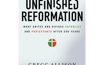 The Unfinished Reformation by Gregg Allison & Chris Cataldo