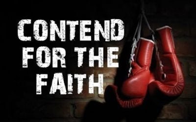 Why Contend for the Faith?