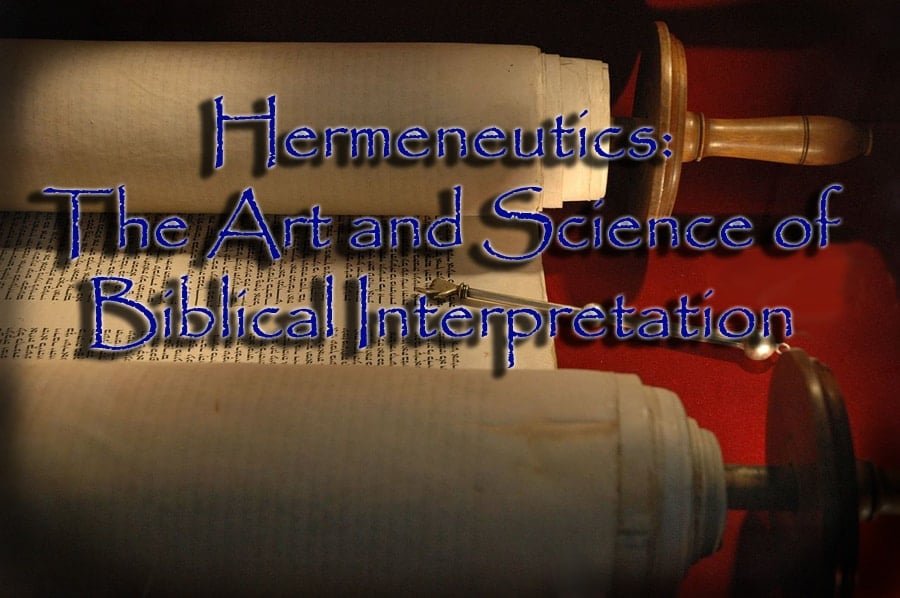 Hermeneutics: The Art and Science of Biblical Interpretation 1