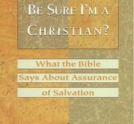 A Review of “How Can I Be Sure I’m A Christian?” by Donald Whitney