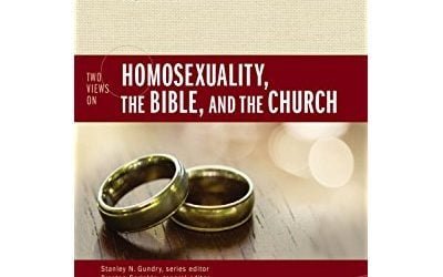 Two Views on Homosexuality, The Bible, and the Church (editors Preston Sprinkle and Stanley N. Gundry)
