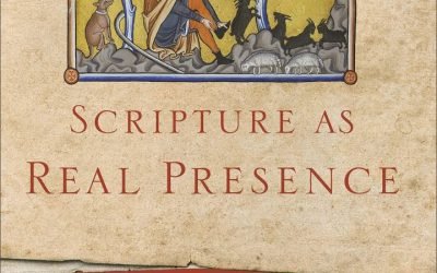 Scripture As Real Presence: Sacramental Exegesis in the Early Church (Hans Boersma)