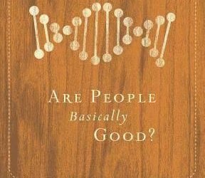 Are People Basically Good? – R.C. Sproul
