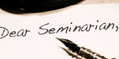 Dear Seminarian: A Little Advice