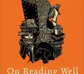 On Reading Well: Finding the Good Life Through Great Books by Karen Prior