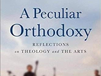 A Peculiar Orthodoxy by Jeremy Begbie