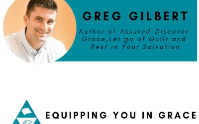 Greg Gilbert- Assured- Discover Grace, Let Go of Guilt and Rest in Your Salvation