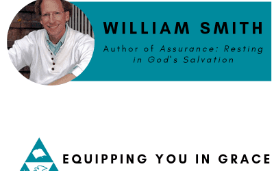 William Smith– Assurance: Resting in God’s Salvation