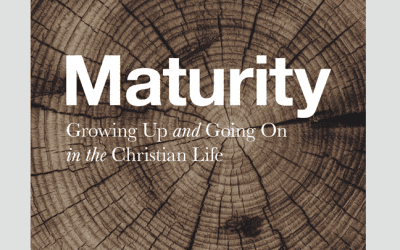 Maturity: Growing Up and Going on in the Christian Life – Sinclair Ferguson