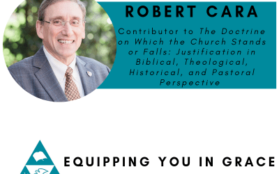 Robert Cara- The Doctrine of Justification for Christian Life and Ministry