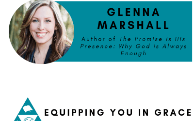 Glenna Marshall- The Promise is His Presence: Why God Is Always Enough