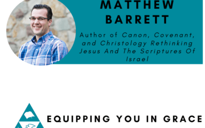 Matthew Barrett- Canon, Covenant, and Christology Rethinking Jesus And The Scriptures Of Israel