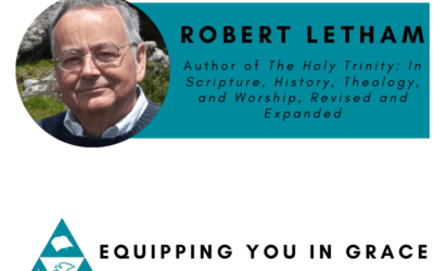 Robert Letham- The Holy Trinity: In Scripture, History, Theology, and Worship, Revised and Expanded