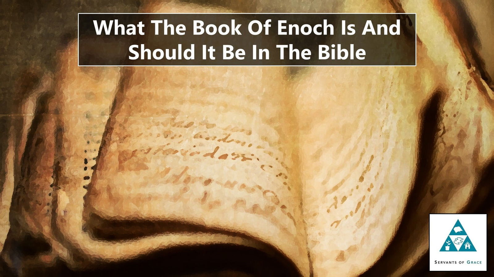 What The Book Of Enoch Is And Should It Be In The Bible