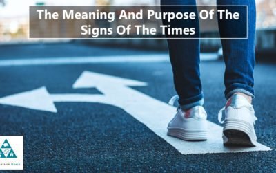 The Meaning And Purpose Of The Signs Of The Times