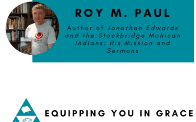 Roy M. Paul– Jonathan Edwards and the Stockbridge Mohican Indians: His Mission and Sermons