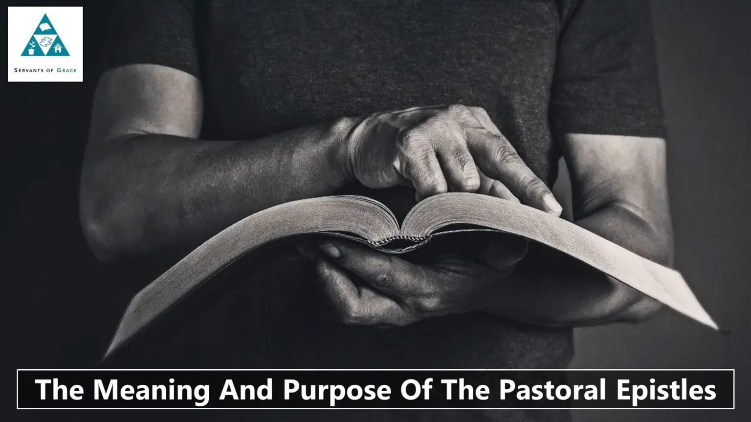 The Meaning And Purpose Of The Pastoral Epistles