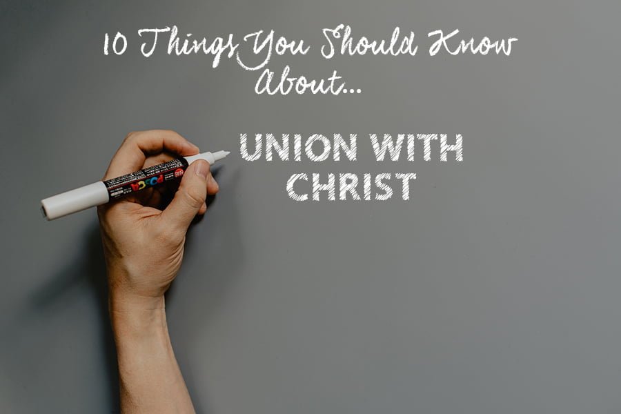 Union with Christ 7