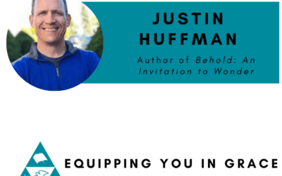 Justin Huffman- Behold An Invitation to Wonder