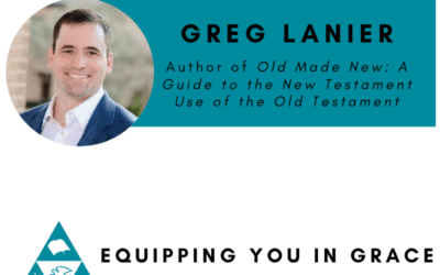 Reading and Studying the New Testament Usage of the Old Testament with Greg Lanier