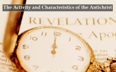 The Activity and Characteristics of the Antichrist