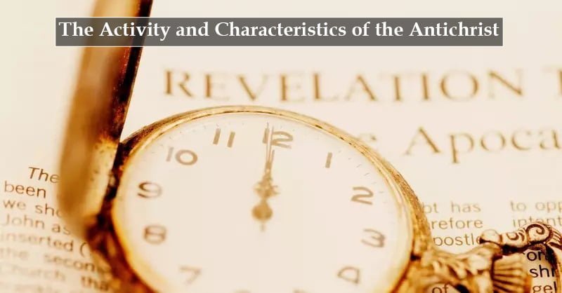 The Activity and Characteristics of the Antichrist 23