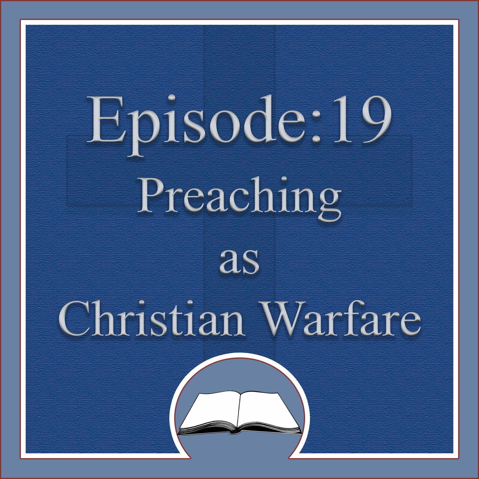 Preaching as Christian Warfare 22
