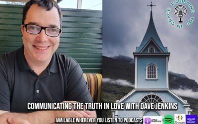 Communicating the Truth in Love with Dave Jenkins