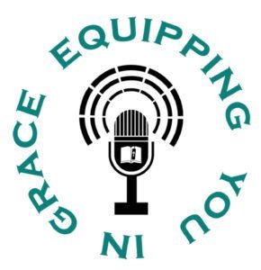 Equipping You in Grace 1