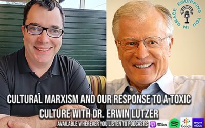 Cultural Marxism and Responding to a Toxic Culture with Erwin Lutzer